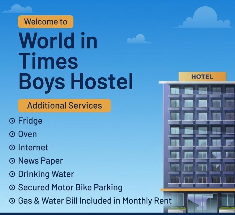 World in Times Boys Hostel (Saiden Shah Colony)